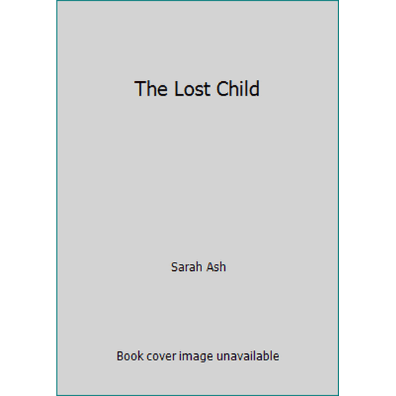 Pre-Owned The Lost Child (Paperback) 0752816837 9780752816838