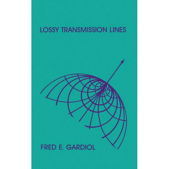 Artech House Microwave Library (Hardcover): Lossy Transmission Lines (Hardcover)