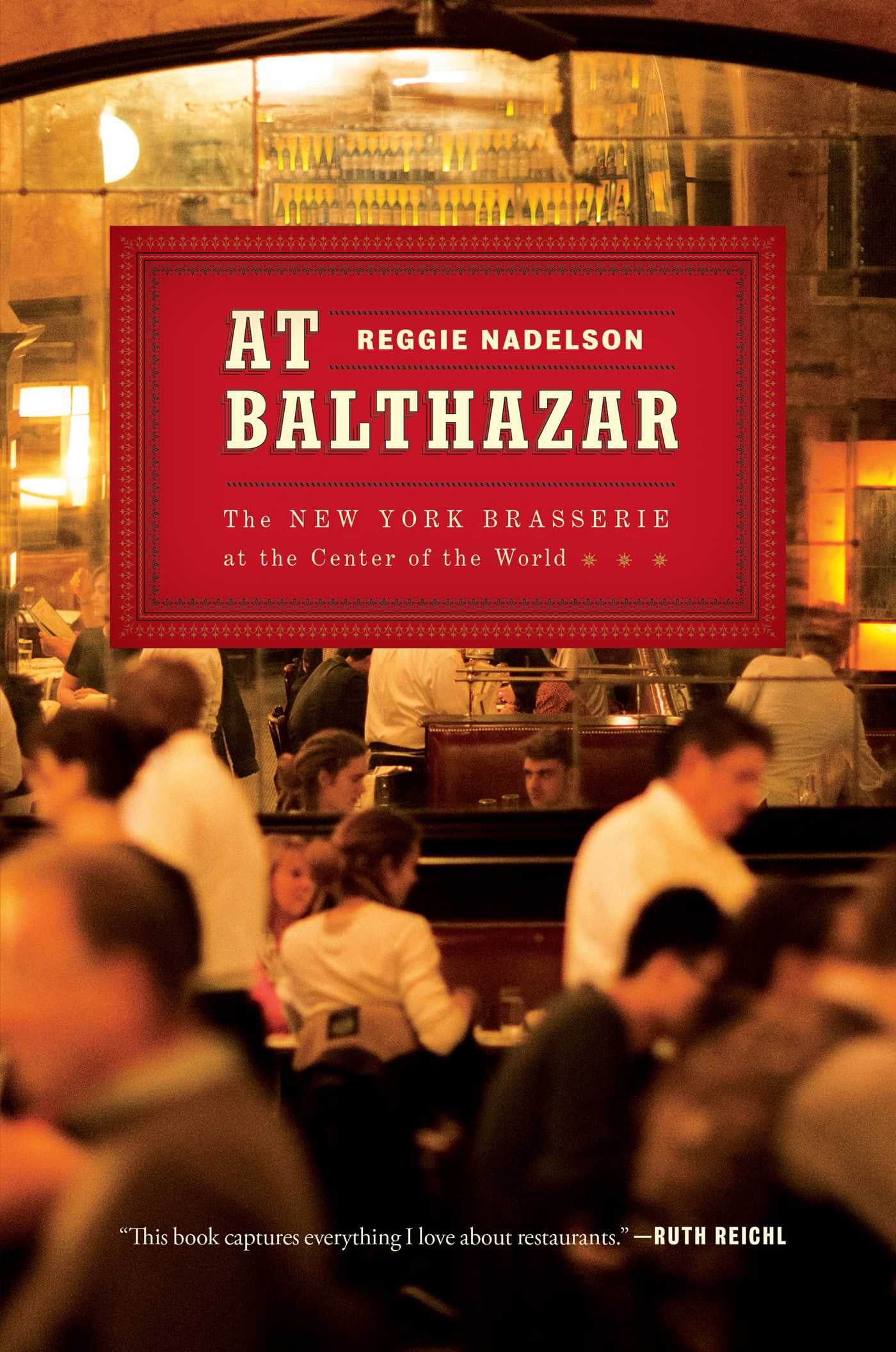 At Balthazar The New York Brasserie at the Center of the World
Epub-Ebook
