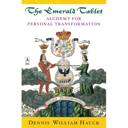 The Emerald Tablet : Alchemy of Personal Transformation