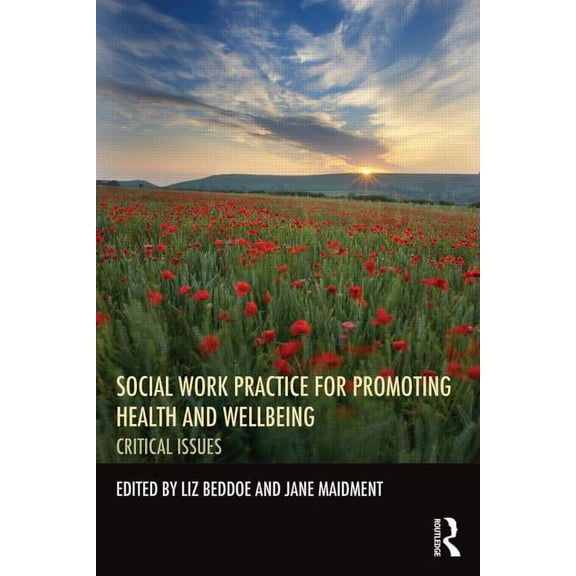 Social Work Practice for Promoting Health and Wellbeing: Critical Issues, (Paperback)