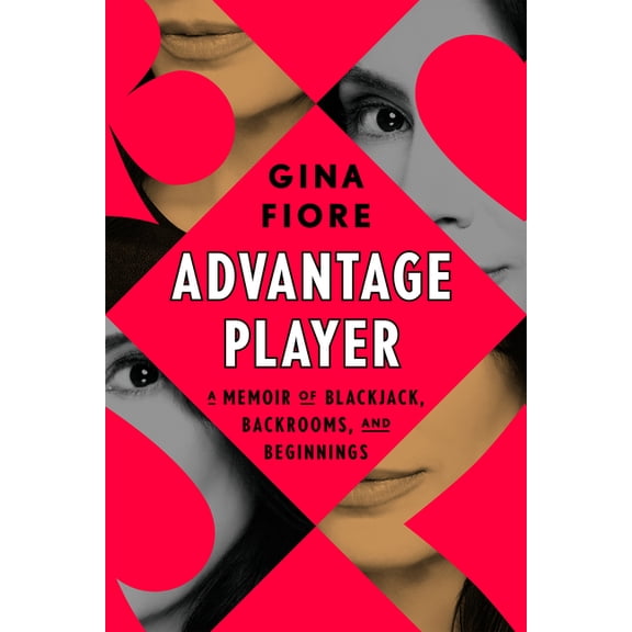 Advantage Player: A Memoir of Blackjack, Backrooms, and Beginnings, (Hardcover)