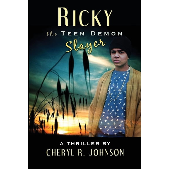 Ricky the Teen Demon Slayer Paperback 1533431760 9781533431769 Cheryl R. Johnson