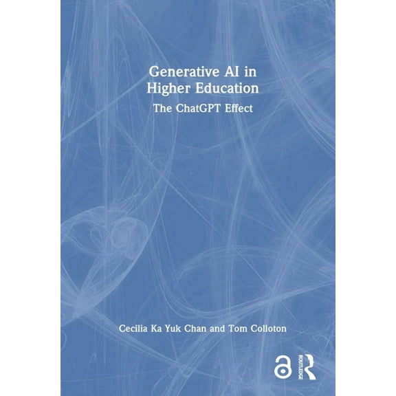 Generative AI in Higher Education: The ChatGPT Effect, (Hardcover)