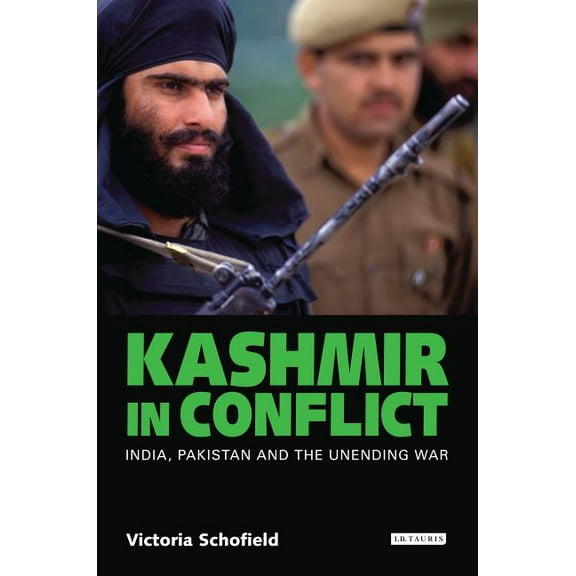 Kashmir in Conflict: India, Pakistan and the Unending War, (Paperback)