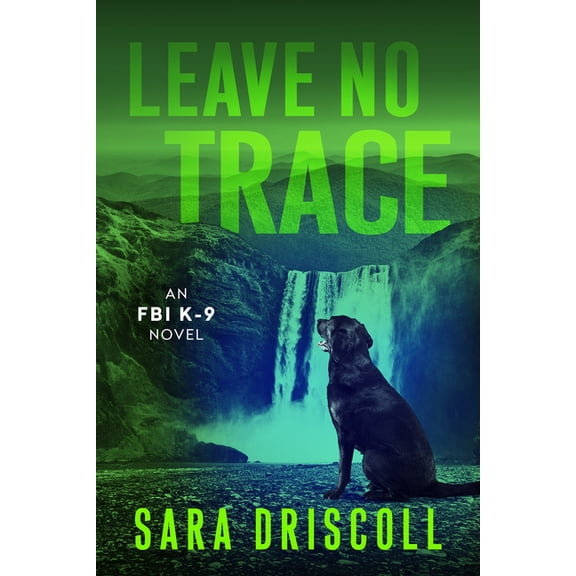 An FBI K-9 Novel Leave No Trace, (Paperback)