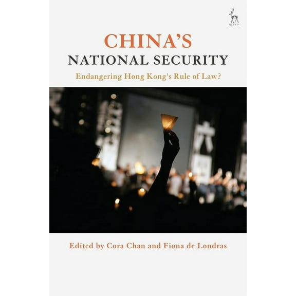 China's National Security: Endangering Hong Kong's Rule of Law?, (Hardcover)