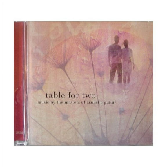 Table for Two: Music By the Masters of Acoustic Guitar