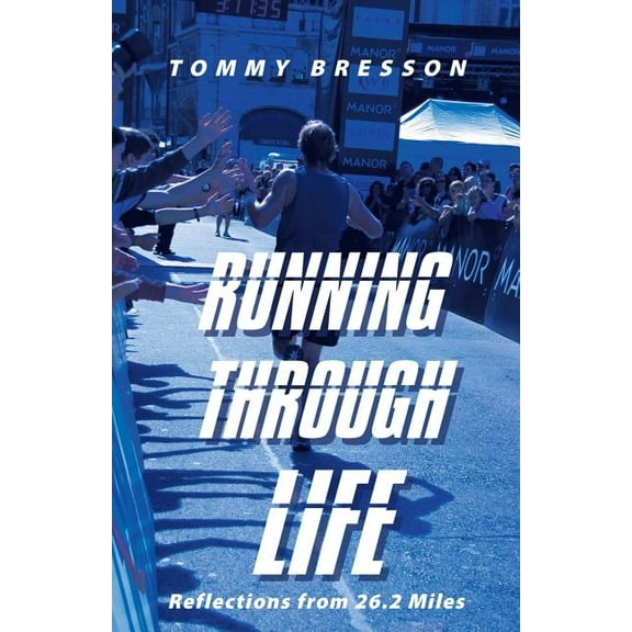 Running Through Life : Reflections from 26.2 Miles