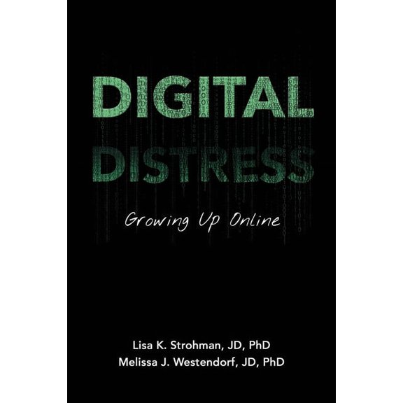 Digital Distress: Growing Up Online, (Paperback)