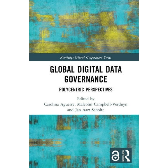 Routledge Global Cooperation Global Digital Data Governance: Polycentric Perspectives, (Hardcover)