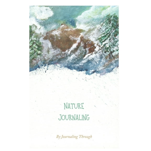 Journaling Through Nature, (Paperback)
