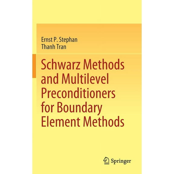 Schwarz Methods and Multilevel Preconditioners for Boundary Element Methods, (Hardcover)