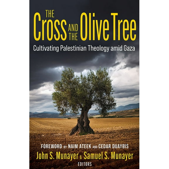 The Cross and the Olive Tree: Cultivating Palestinian Theology Amid Gaza, (Paperback)