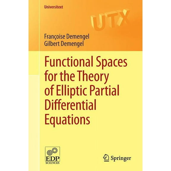 Universitext Functional Spaces for the Theory of Elliptic Partial Differential Equations, (Paperback)