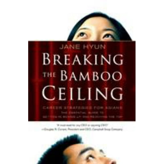 Pre-Owned Breaking the Bamboo Ceiling (Paperback) 0060731222 9780060731229