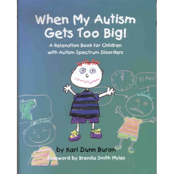 Pre-Owned When My Autism Gets Too Big!: A Relaxation Book for Children with Autism Spectrum Disorders (Paperback) 193128251X 9781931282512