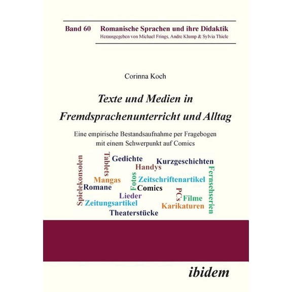 Texte und Medien in Fremdsprachenunterricht und Alltag. Eine empirische Bestandsaufnahme per Fragebogen mit einem Schwerpunkt auf Comics (Paperback)