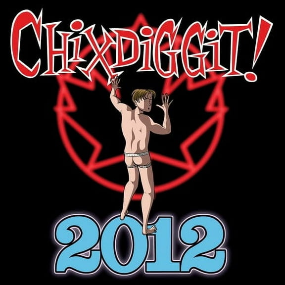 Chixdiggit - 2012 - Rock - CD