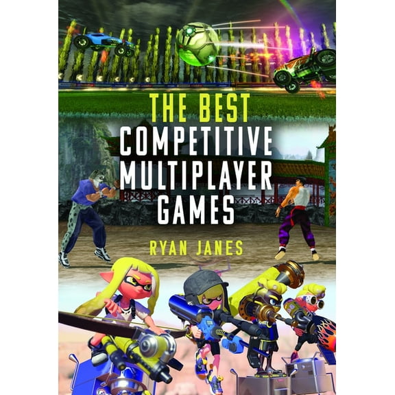 The Best Competitive Multiplayer Games, (Hardcover)