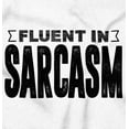 thumbnail image 2 of Fluent in Sarcasm Funny Attitude Crewneck T Shirts Boy Girl Teen Brisco Brands S, 2 of 6