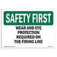 thumbnail image 1 of SignMission OS-SF-A-1218-L-10579 12 x 18 in. OSHA Safety First Sign - Ear & Eye Protection Required on the Firing Line, 1 of 1