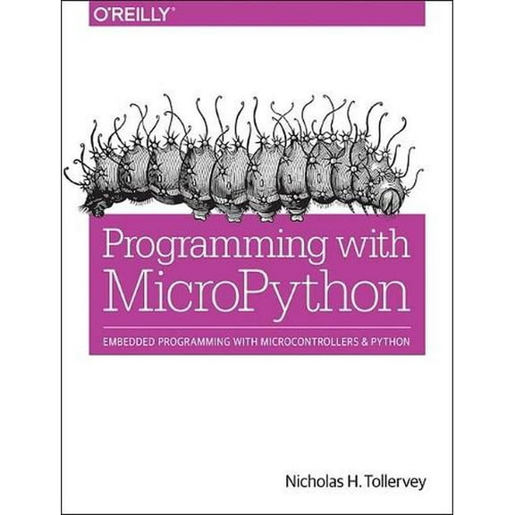 Programming with Micropython: Embedded Programming with Microcontrollers and Python (Paperback)