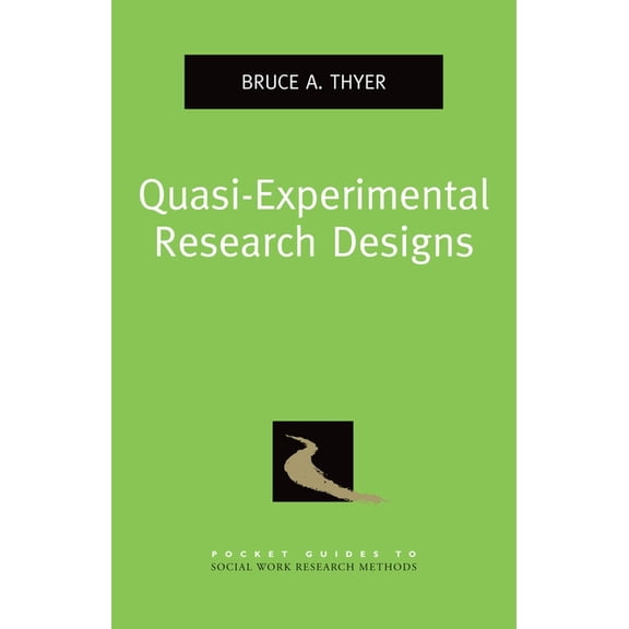 Pocket Guide to Social Work Research Met Quasi-Experimental Research Designs, (Paperback)