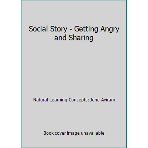 Pre-Owned Social Story - Getting Angry and Sharing (Paperback) 097788662X 9780977886623