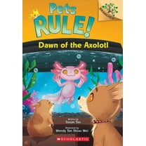 Pets Rule! Dawn of the Axolotl: A Branches Book (Pets Rule! #9), (Paperback)