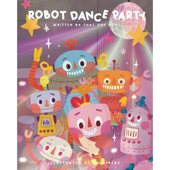 Robot Dance Party, (Paperback)