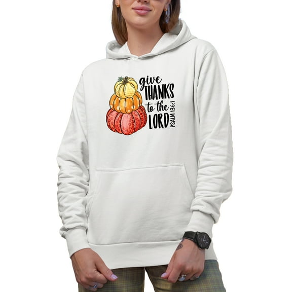 Give Thanks to the Lord, Thanksgiving Day Art Merch Gift, White Hooded Sweatshirt or Hoodie, Small