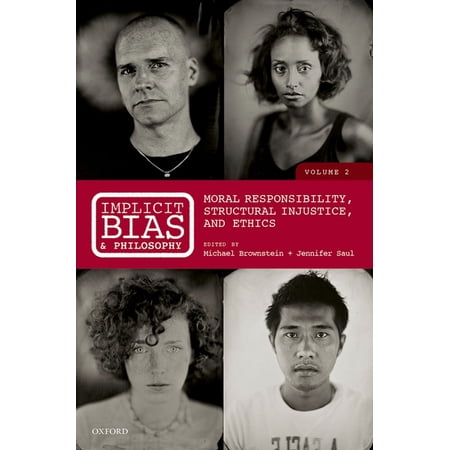Implicit Bias and Philosophy Volume 2: Moral Responsibility Structural Injustice and Ethics (Hardcover)