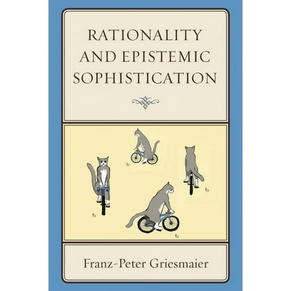Rationality and Epistemic Sophistication, (Hardcover)