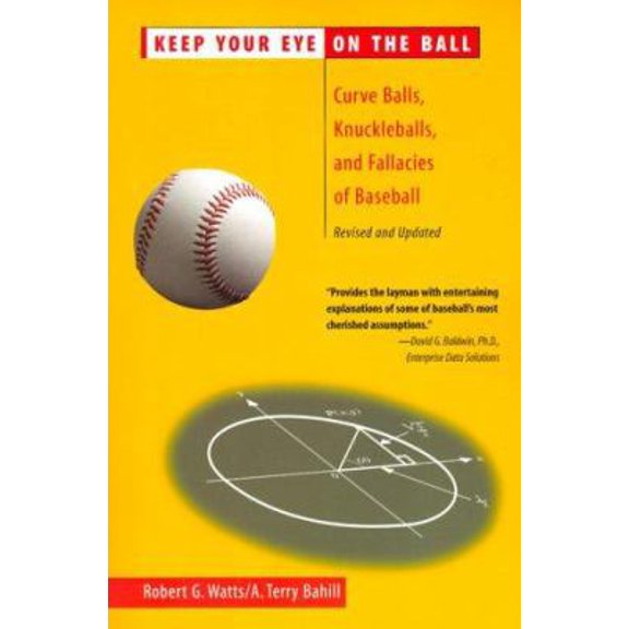 Pre-Owned Keep Your Eye on the Ball: Curve Balls, Knuckleballs, and Fallacies of Baseball (Paperback) 0716737175 9780716737179