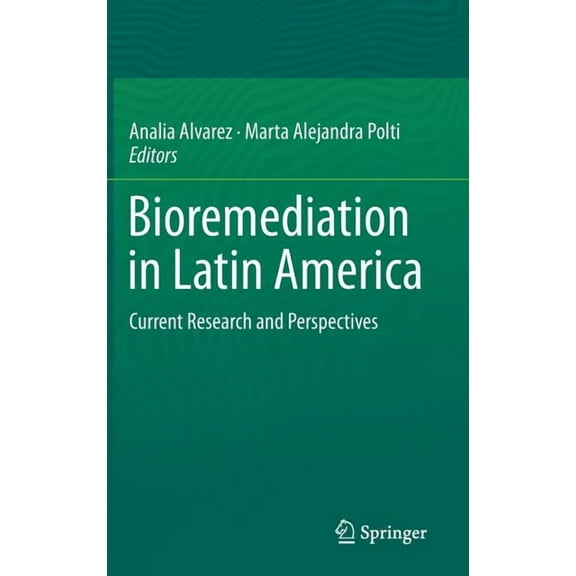 Bioremediation in Latin America: Current Research and Perspectives, (Hardcover)