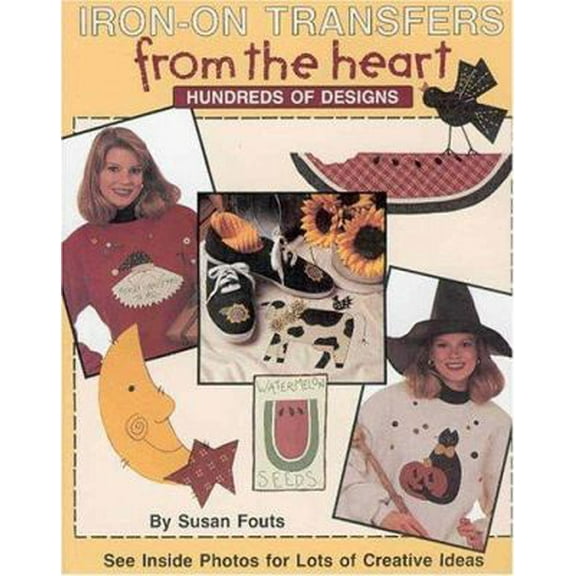 Pre-Owned Iron on Transfers from the Heart (Paperback) 0942237722 9780942237726