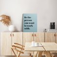 thumbnail image 3 of Be The Person You Want to Work With Inspirational Quote Wall Art Canvas Prints,Team Work Motivational Quotes Wall Art Decor for Home Office Workplace, 11 x 14 Inch, Framed(Blue), 3 of 5