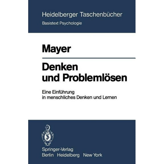 Heidelberger TaschenbÃ¼cher Denken Und ProblemlÃ¶sen: Eine EinfÃ¼hrung in Menschliches Denken Und Lernen, Book 199, (Paperback)