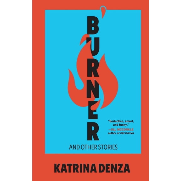 Burner: And Other Stories, (Paperback)