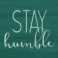 thumbnail image 3 of Kimberly, Allen 12x12 Black Modern Framed Museum Art Print Titled - Stay Humble, 3 of 5