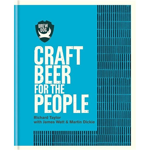 Brewdog: Craft Beer for the People (Hardcover)