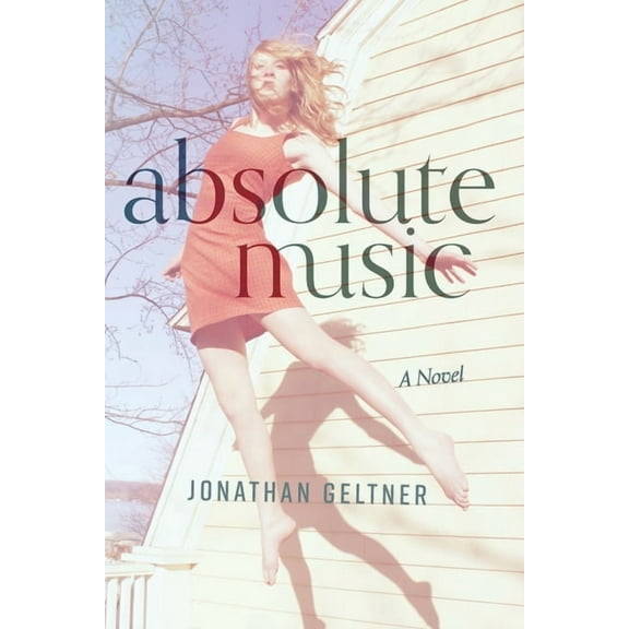 Absolute Music: A Novel