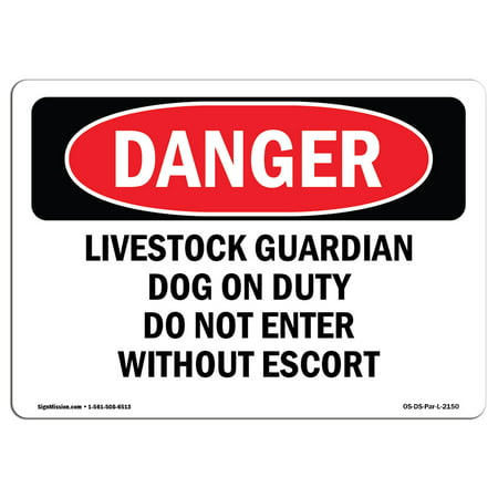 OSHA Danger Sign - Livestock Guardian Dog On Duty Do Not Enter 5