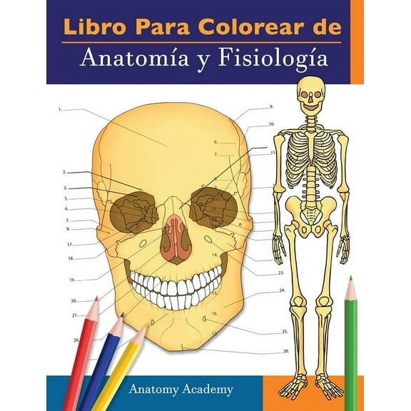 Libro para colorear de Anatomía y Fisiología: Libro de colores de autoevaluación muy detallado para estudiar El regalo p, (Paperback)