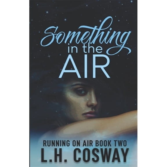 Pre-Owned Something in the Air (Paperback) by L H Cosway