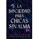 thumbnail image 1 of La sociedad para chicas sin alma, de Steven Laura, Puck, 1 of 2