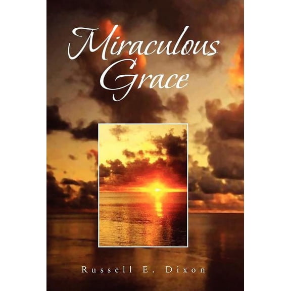 Miraculous Grace (Hardcover)