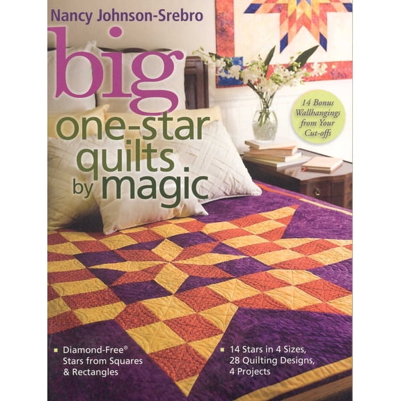 Pre-Owned Big One-Star Quilts by Magic: - Diamond-Free Stars from Squares & Rectangles - 14 Stars in 4 Sizes, 28 Quilting Designs, 4 Projects