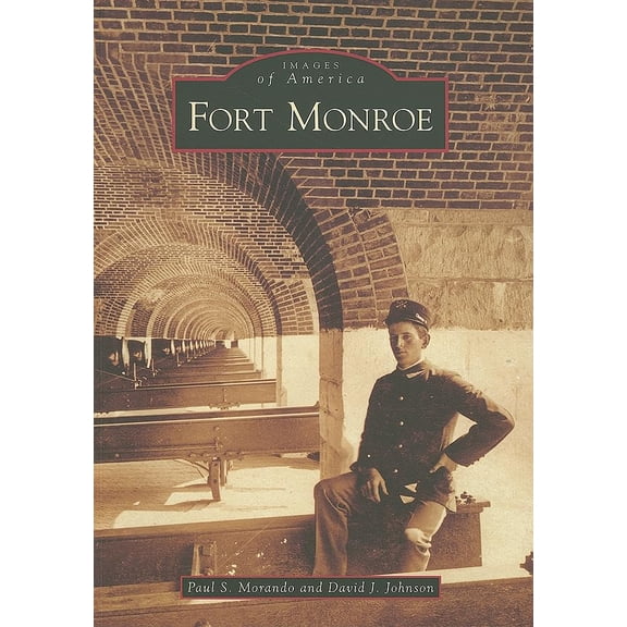 Pre-Owned Fort Monroe (Paperback) 0738567345 9780738567341